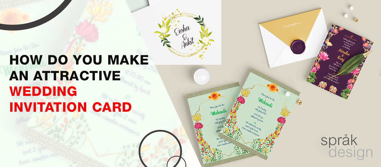 How Do You Make an Attractive Wedding Invitation Card?