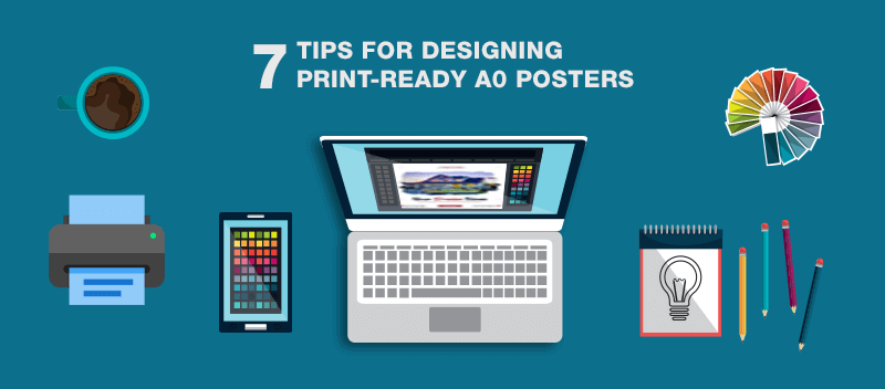 7 Tips for designing Print-Ready A0 Posters