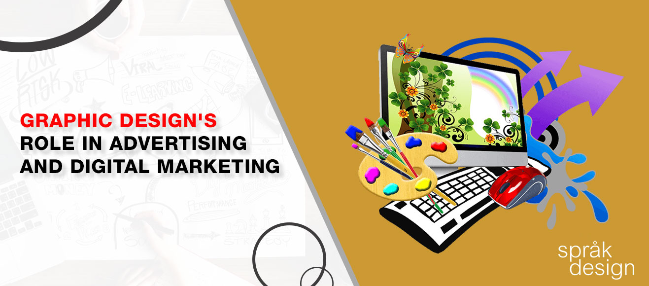Graphic Design’s Role in Advertising and Digital Marketing