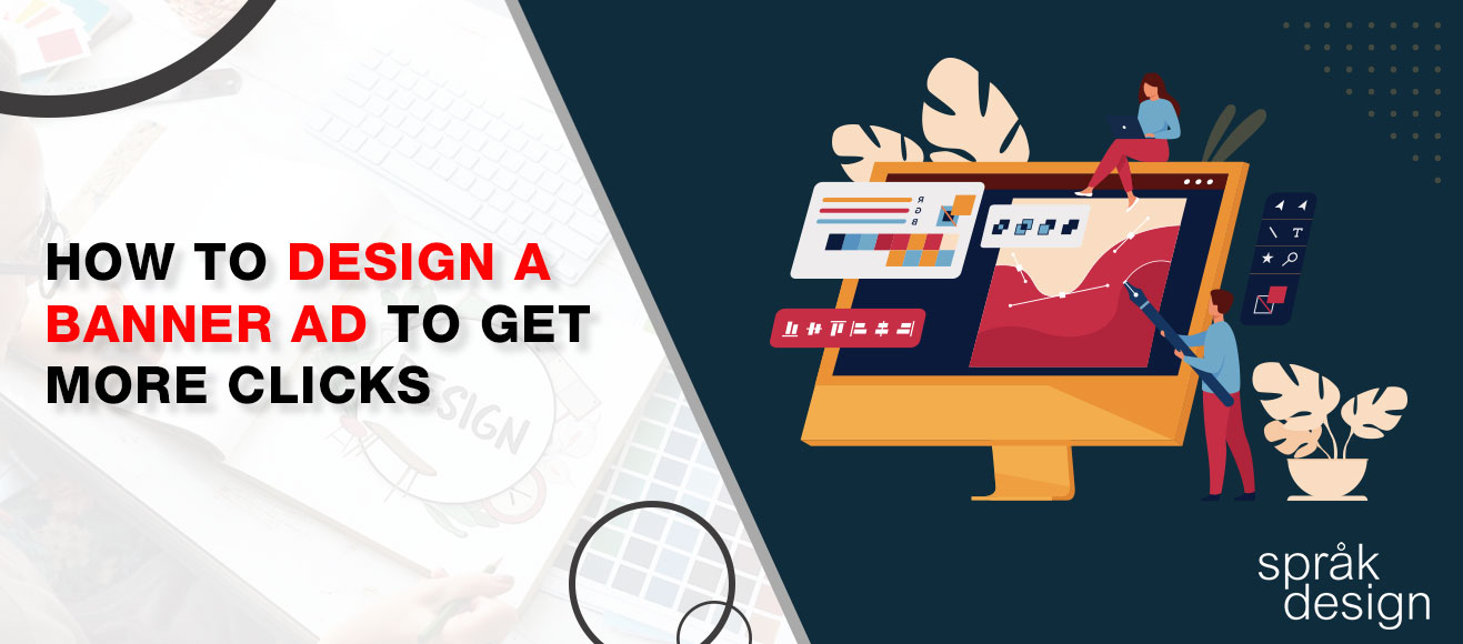 How To Design a Banner Ad To Get More Clicks